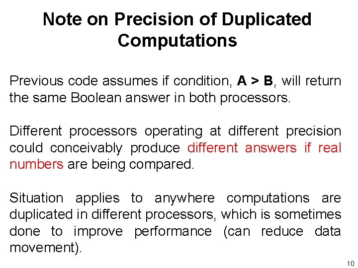 Note on Precision of Duplicated Computations Previous code assumes if condition, A > B,