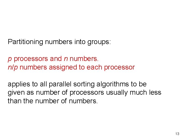 Partitioning numbers into groups: p processors and n numbers. n/p numbers assigned to each