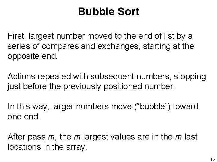 Bubble Sort First, largest number moved to the end of list by a series