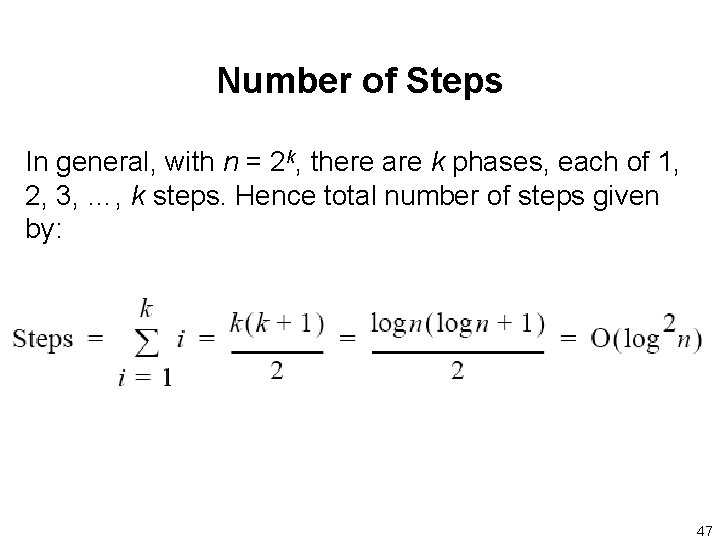 Number of Steps In general, with n = 2 k, there are k phases,