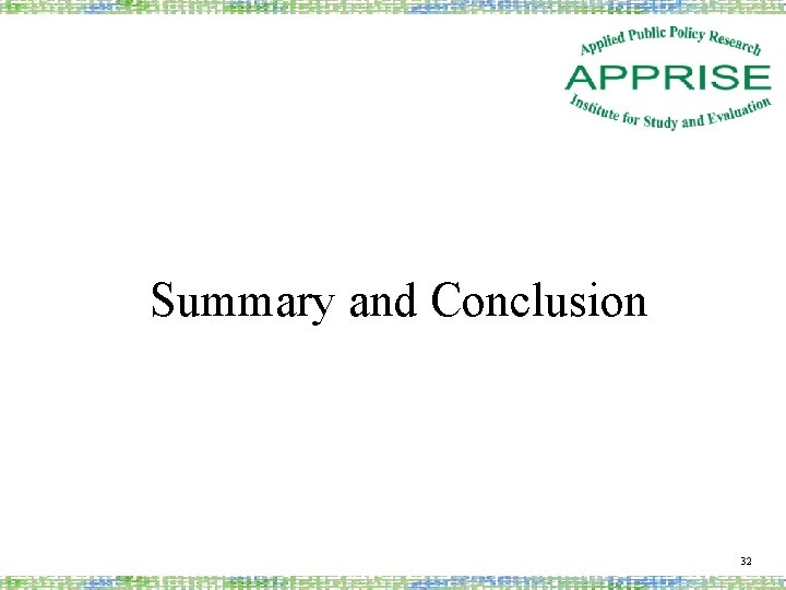 Summary and Conclusion 32 