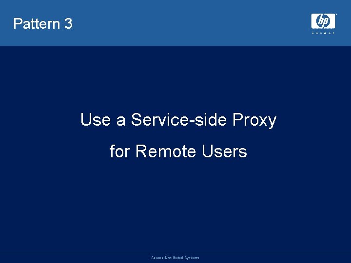 Pattern 3 Use a Service-side Proxy for Remote Users Secure Distributed Systems 