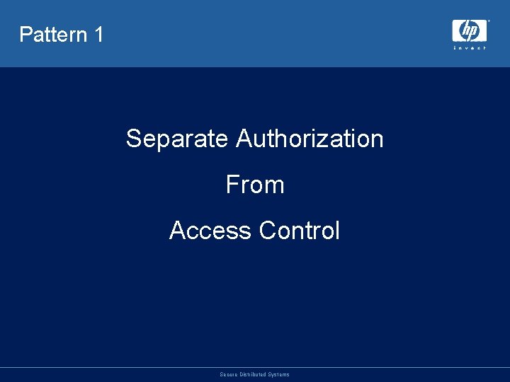 Pattern 1 Separate Authorization From Access Control Secure Distributed Systems 
