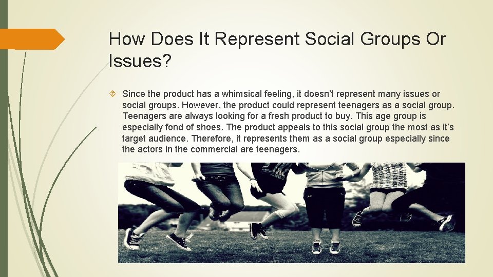 How Does It Represent Social Groups Or Issues? Since the product has a whimsical