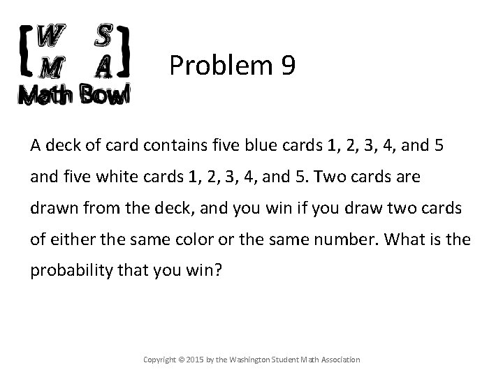 Problem 9 A deck of card contains five blue cards 1, 2, 3, 4,