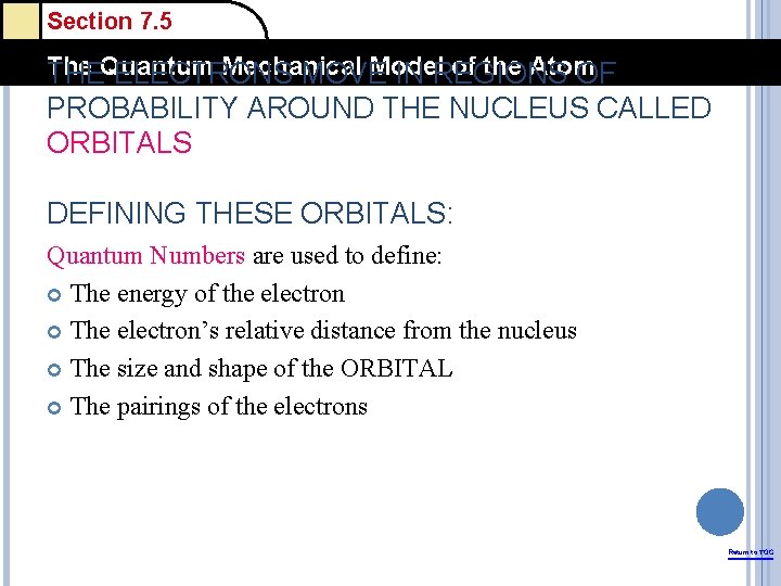 Section 7. 5 The Mechanical Model of the Atom THEQuantum ELECTRONS MOVE IN REGIONS