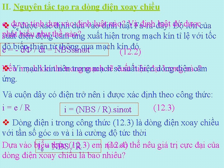 II. Nguyên tắc tạo ra dòng điện xoay chiều evc được tínhxác dựa vàodựa