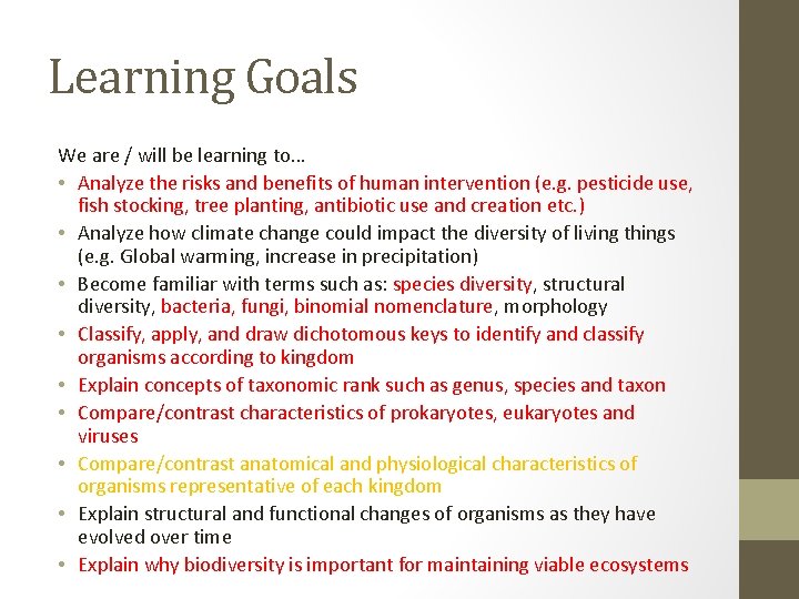 Learning Goals We are / will be learning to… • Analyze the risks and