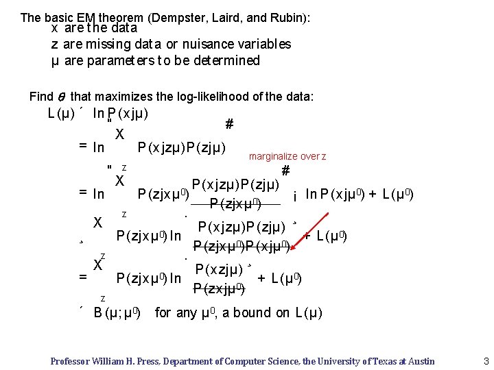The basic EM theorem (Dempster, Laird, and Rubin): x are t he dat a