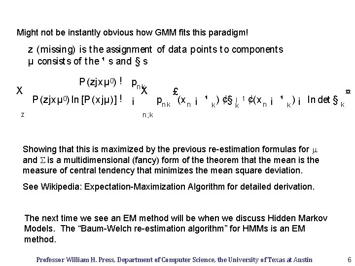 Might not be instantly obvious how GMM fits this paradigm! z (missing) is t