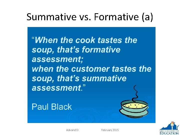 Summative vs. Formative (a) Advanc. ED February 2015 