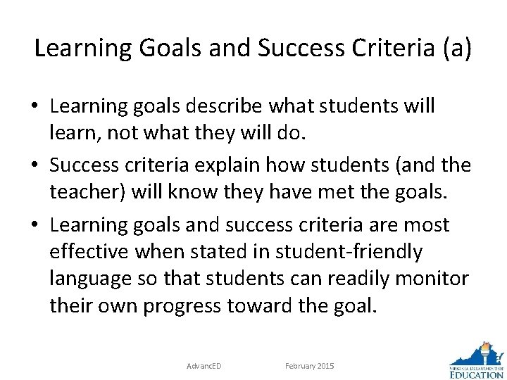 Learning Goals and Success Criteria (a) • Learning goals describe what students will learn,