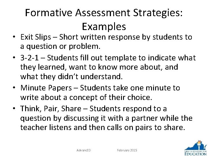 Formative Assessment Strategies: Examples • Exit Slips – Short written response by students to
