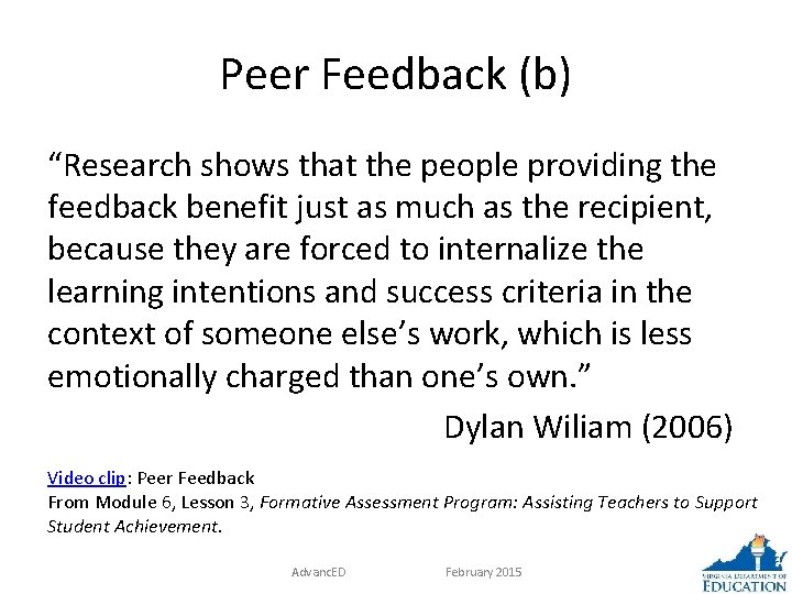 Peer Feedback (b) “Research shows that the people providing the feedback benefit just as