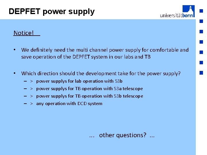 DEPFET power supply Notice! • We definitely need the multi channel power supply for