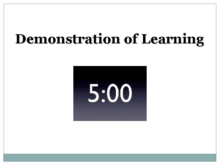 Demonstration of Learning 