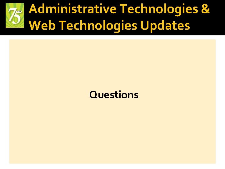 Administrative Technologies & Web Technologies Updates Questions 