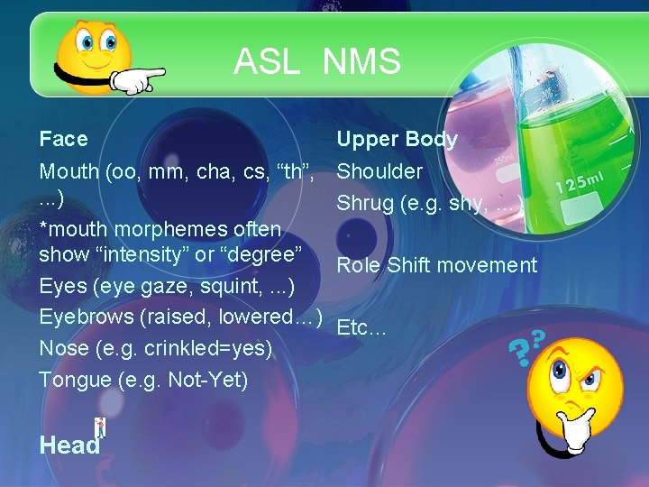 ASL NMS Face Upper Body Mouth (oo, mm, cha, cs, “th”, . . .