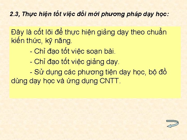 2. 3, Thực hiện tốt việc đổi mới phương pháp dạy học: Đây là