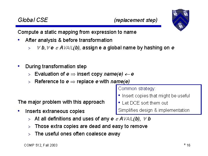 Global CSE (replacement step) Compute a static mapping from expression to name • After