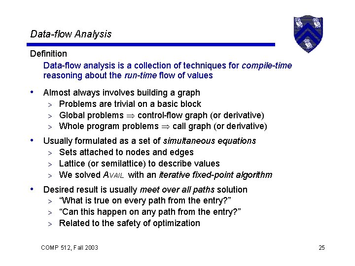Data-flow Analysis Definition Data-flow analysis is a collection of techniques for compile-time reasoning about