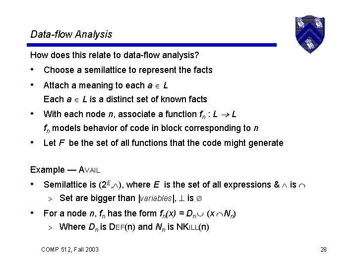 Data-flow Analysis How does this relate to data-flow analysis? • Choose a semilattice to
