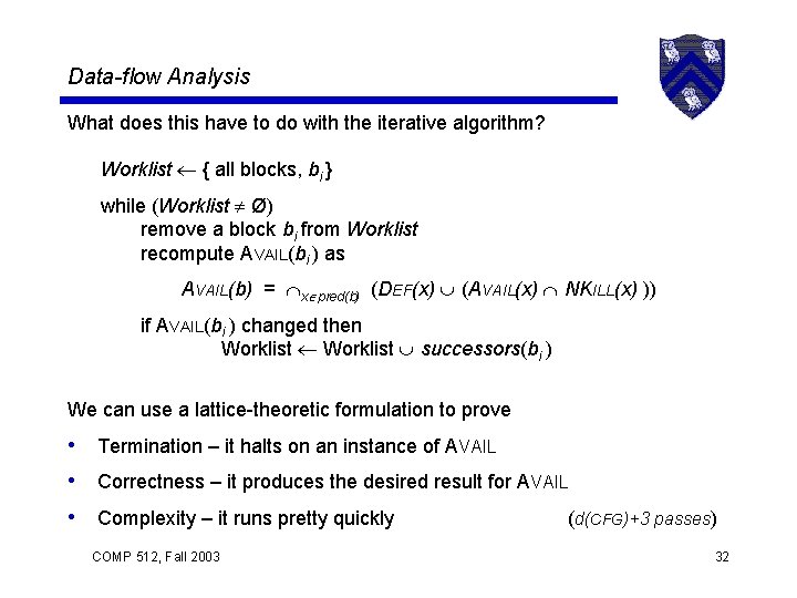 Data-flow Analysis What does this have to do with the iterative algorithm? Worklist {