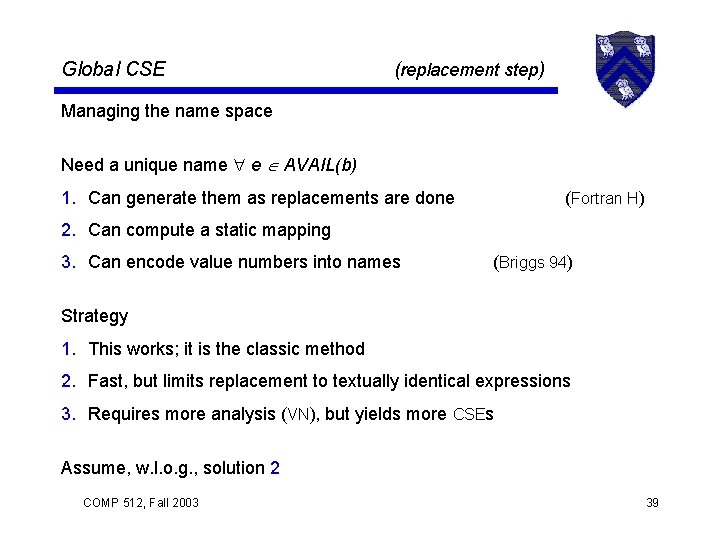 Global CSE (replacement step) Managing the name space Need a unique name e AVAIL(b)