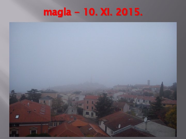 magla - 10. XI. 2015. 