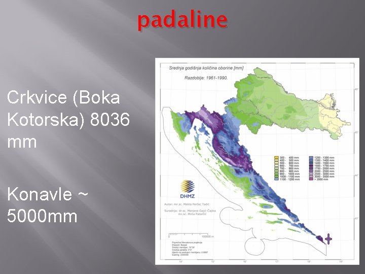 padaline Crkvice (Boka Kotorska) 8036 mm Konavle ~ 5000 mm 