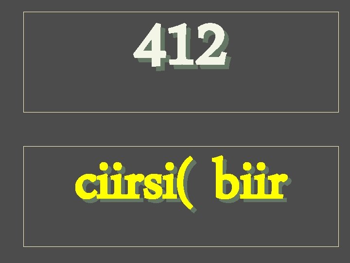 412 ciirsi( biir 