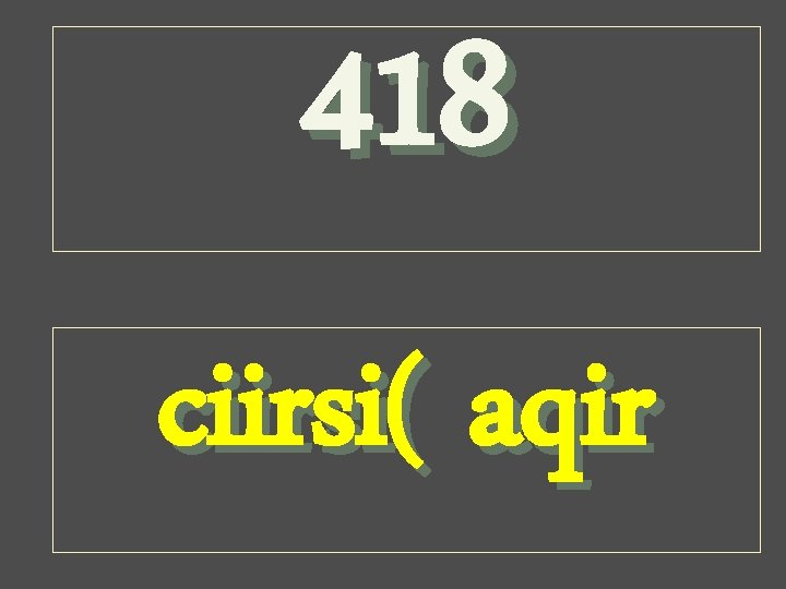 418 ciirsi( aqir 