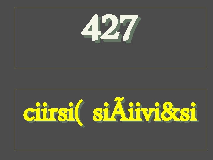 427 ciirsi( siÃiivi&si 