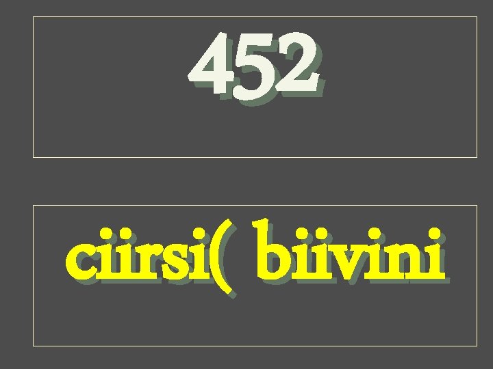 452 ciirsi( biivini 