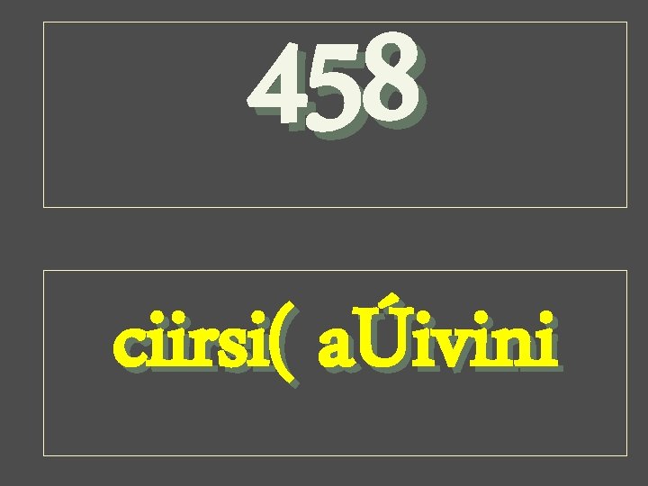 458 ciirsi( aÚivini 