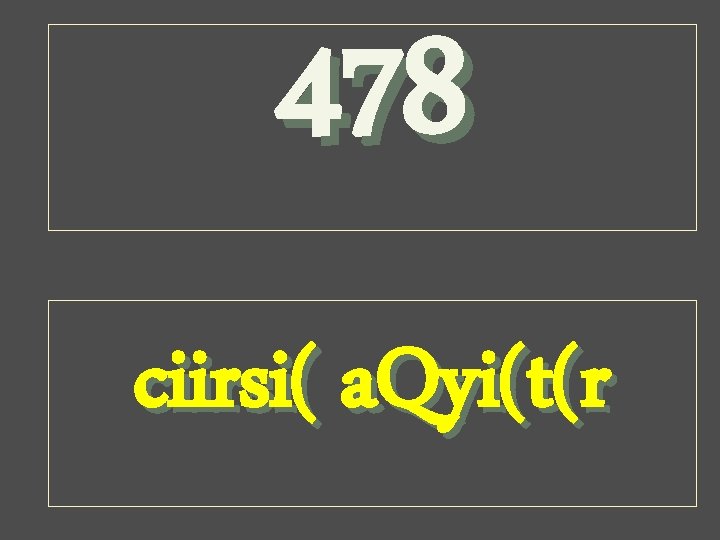 478 ciirsi( a. Qyi(t(r 