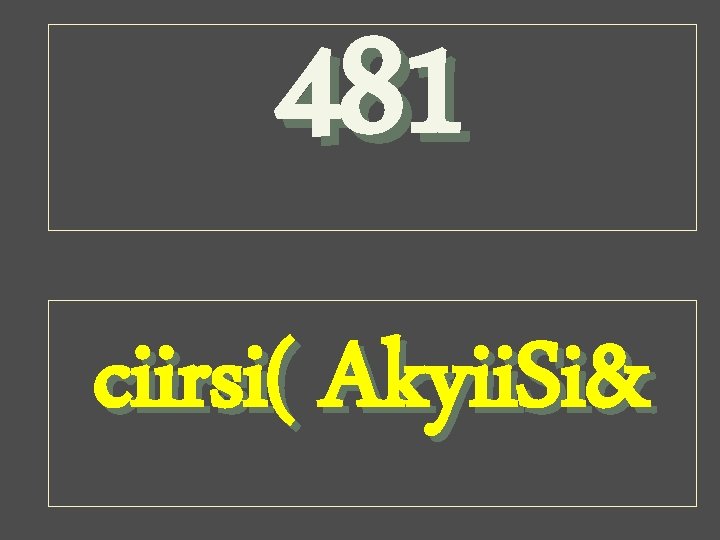 481 ciirsi( Akyii. Si& 