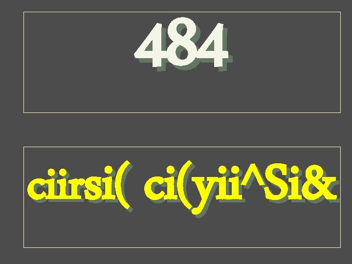 484 ciirsi( ci(yii^Si& 