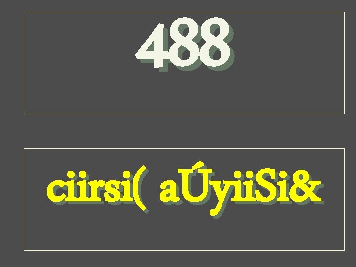 488 ciirsi( aÚyii. Si& 