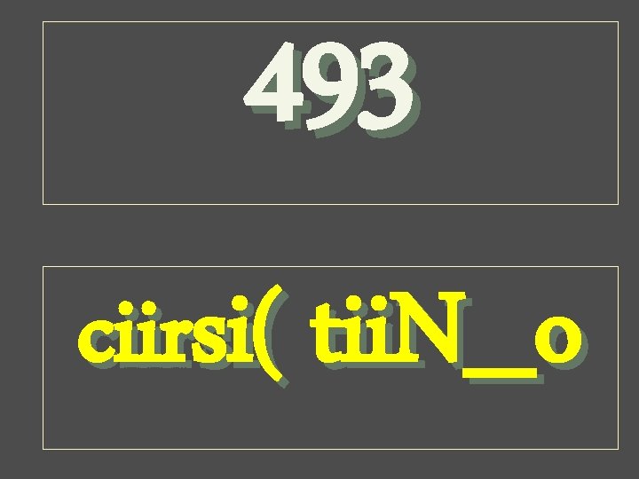 493 ciirsi( tii. N_o 