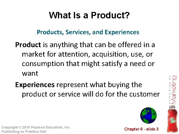 What Is a Product? Products, Services, and Experiences Product is anything that can be