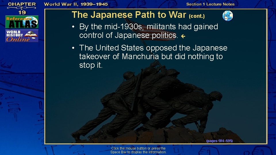The Japanese Path to War (cont. ) • By the mid-1930 s, militants had
