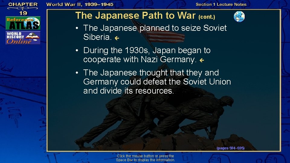 The Japanese Path to War (cont. ) • The Japanese planned to seize Soviet