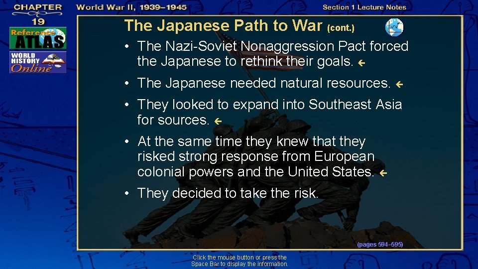 The Japanese Path to War (cont. ) • The Nazi-Soviet Nonaggression Pact forced the