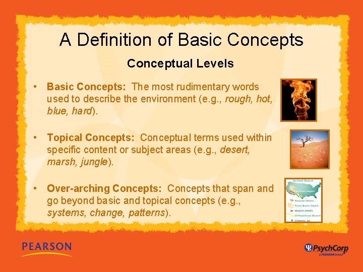 A Definition of Basic Concepts Conceptual Levels • Basic Concepts: The most rudimentary words