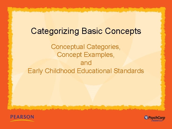 Categorizing Basic Concepts Conceptual Categories, Concept Examples, and Early Childhood Educational Standards 