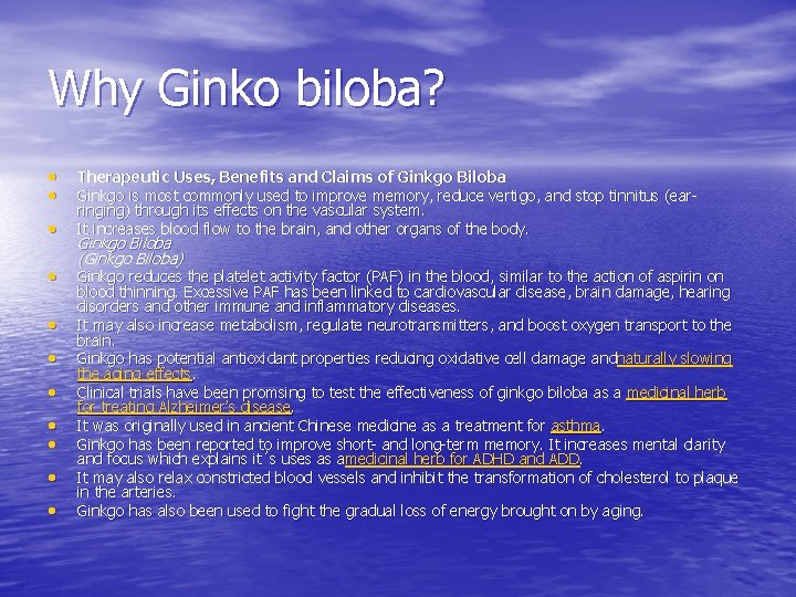Why Ginko biloba? • • • Therapeutic Uses, Benefits and Claims of Ginkgo Biloba