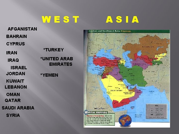 WEST AFGANISTAN BAHRAIN CYPRUS IRAN IRAQ ISRAEL JORDAN KUWAIT LEBANON OMAN QATAR SAUDI ARABIA