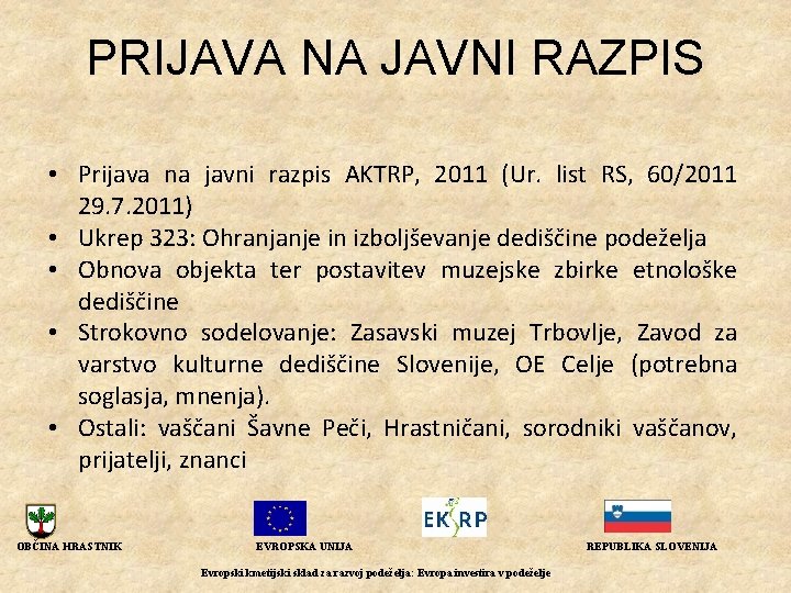 PRIJAVA NA JAVNI RAZPIS • Prijava na javni razpis AKTRP, 2011 (Ur. list RS,