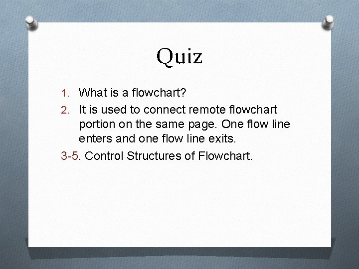 Quiz 1. What is a flowchart? 2. It is used to connect remote flowchart Quiz 1. What is a flowchart? 2. It is used to connect remote flowchart